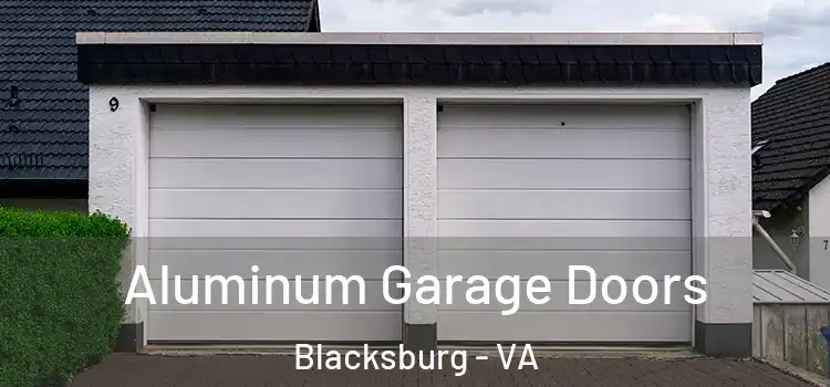  Aluminum Garage Doors Blacksburg - VA