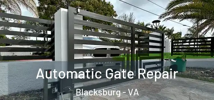Automatic Gate Repair Blacksburg - VA