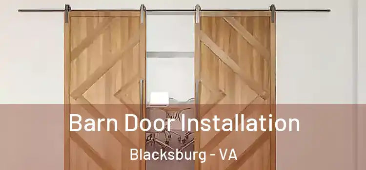  Barn Door Installation Blacksburg - VA