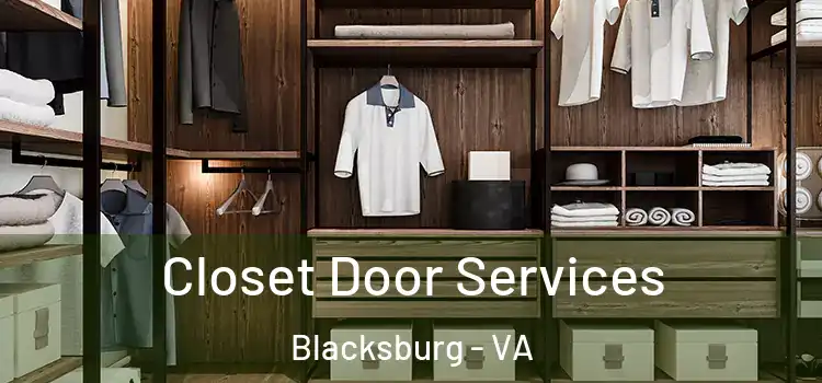 Closet Door Services Blacksburg - VA