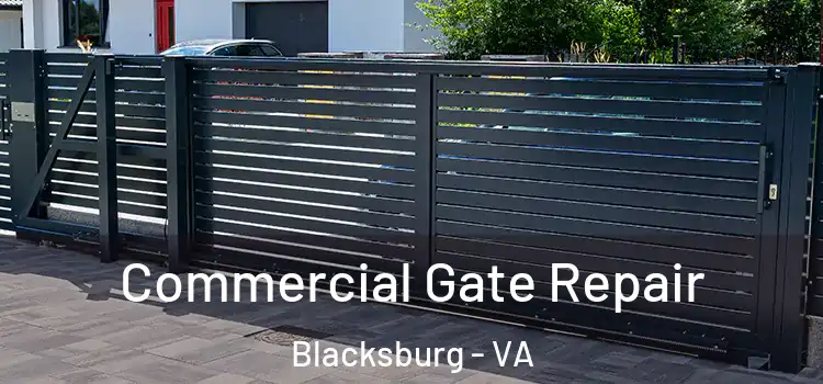  Commercial Gate Repair Blacksburg - VA