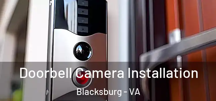  Doorbell Camera Installation Blacksburg - VA