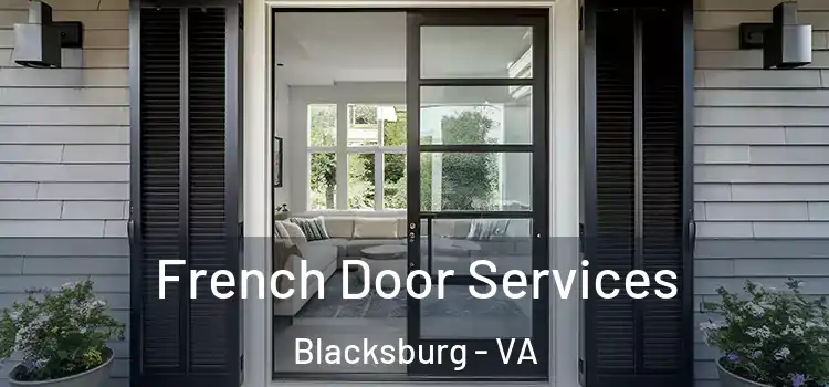  French Door Services Blacksburg - VA