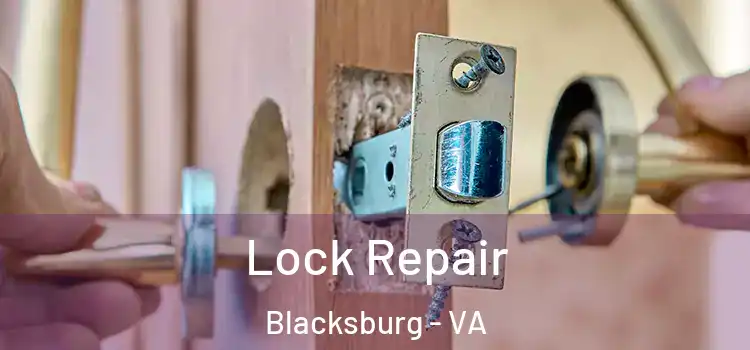  Lock Repair Blacksburg - VA