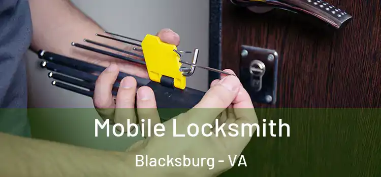 Mobile Locksmith Blacksburg - VA