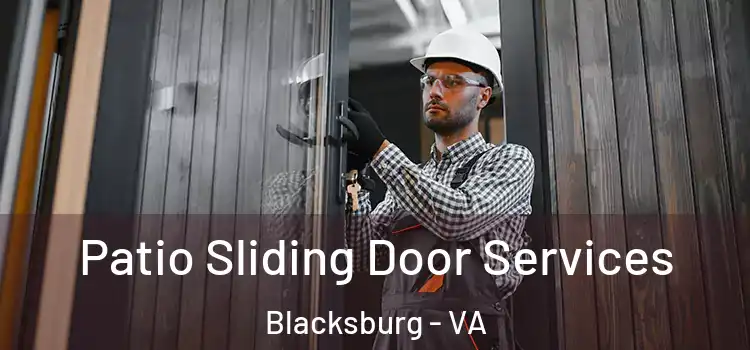  Patio Sliding Door Services Blacksburg - VA