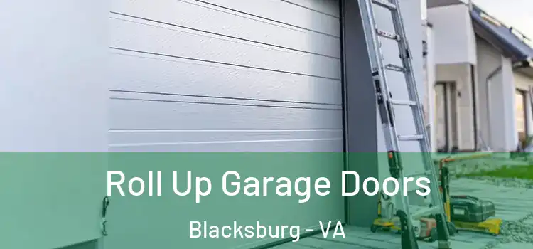  Roll Up Garage Doors Blacksburg - VA